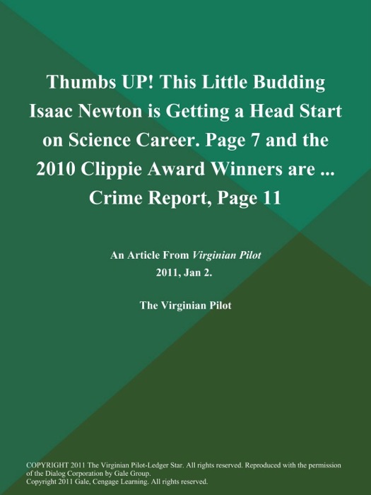 Thumbs UP! This Little Budding Isaac Newton is Getting a Head Start on Science Career. Page 7 and the 2010 Clippie Award Winners are ... Crime Report, Page 11