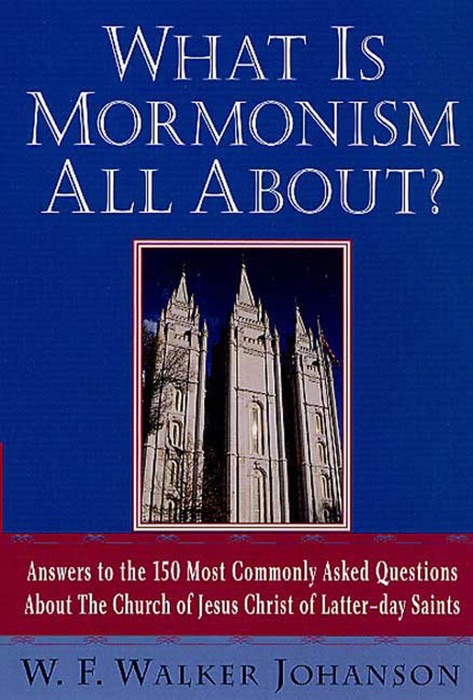 What Is Mormonism All About?