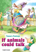 If animals could talk. The world of animals voices: What is my cry? - Tamara Fonteyn & Arthur Friday