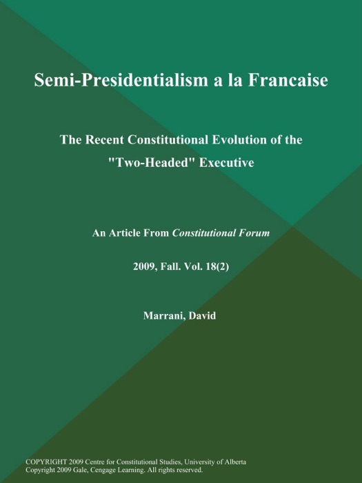 Semi-Presidentialism a la Francaise: The Recent Constitutional Evolution of the 