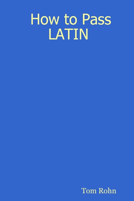 How to Pass Latin