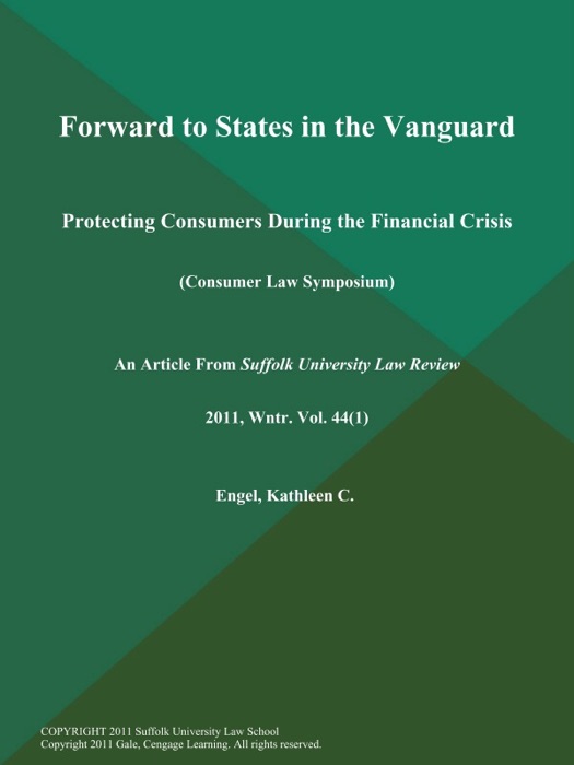 Forward to States in the Vanguard: Protecting Consumers During the Financial Crisis (Consumer Law Symposium)