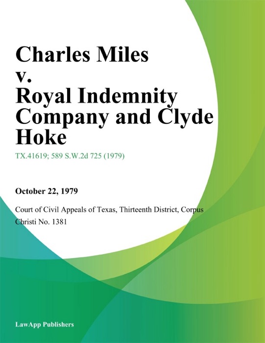 Charles Miles v. Royal Indemnity Company and Clyde Hoke