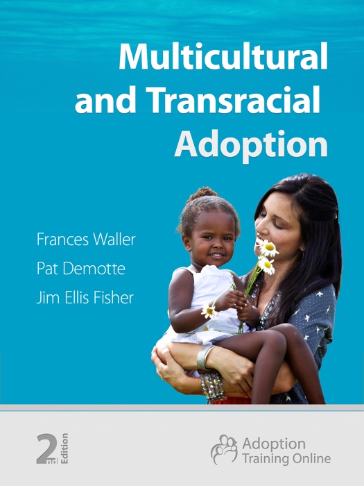 Multicultural and Transracial Adoption