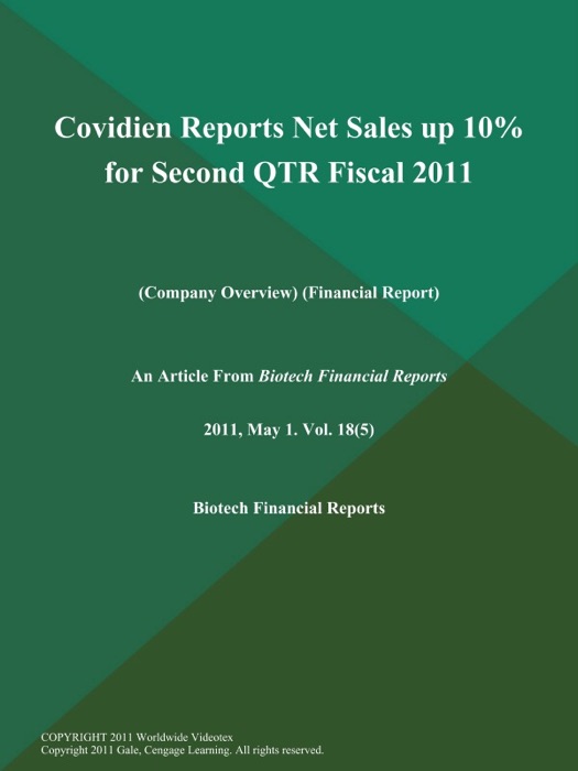 Covidien Reports Net Sales up 10% for Second QTR Fiscal 2011 (Company Overview) (Financial Report)