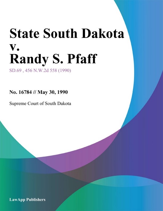 State South Dakota v. Randy S. Pfaff