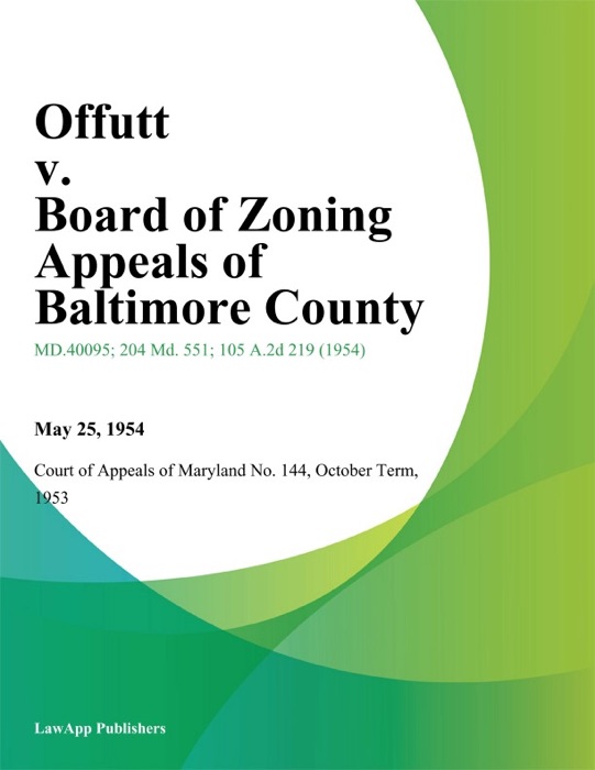 Offutt V. Board Of Zoning Appeals Of Baltimore County