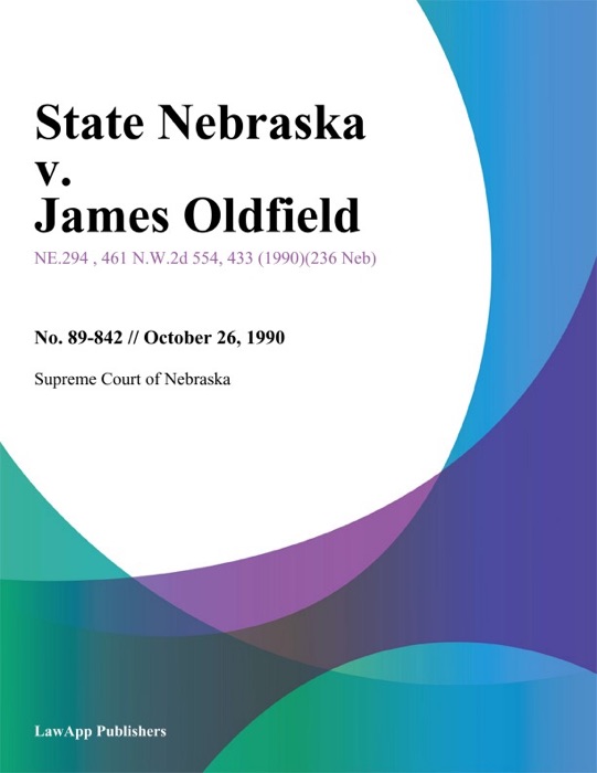 State Nebraska v. James Oldfield