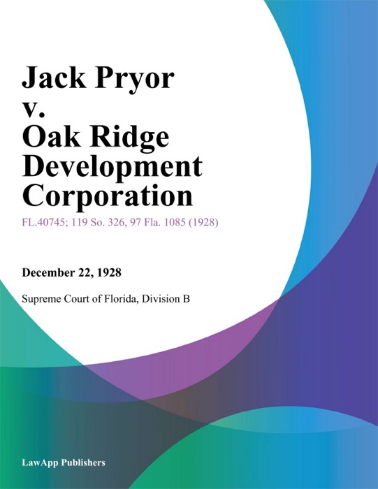 Jack Pryor v. Oak Ridge Development Corporation