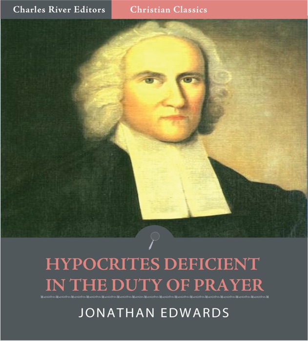 Hypocrites Deficient In the Duty of Prayer