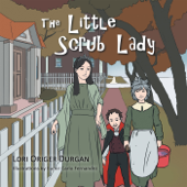 The Little Scrub Lady - Lori Origer Durgan