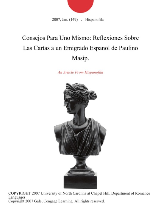 Consejos Para Uno Mismo: Reflexiones Sobre Las Cartas a un Emigrado Espanol de Paulino Masip.