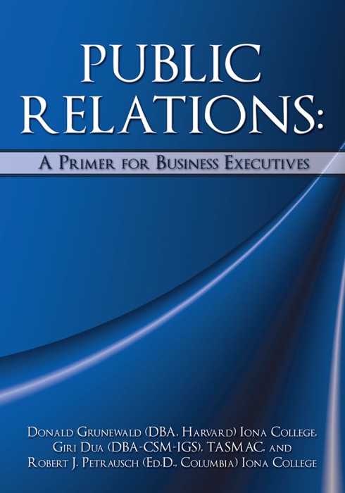 Public Relations:  a Primer for Business Executives