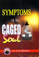 Dr. D. K. Olukoya - Symptoms of the Caged Soul artwork