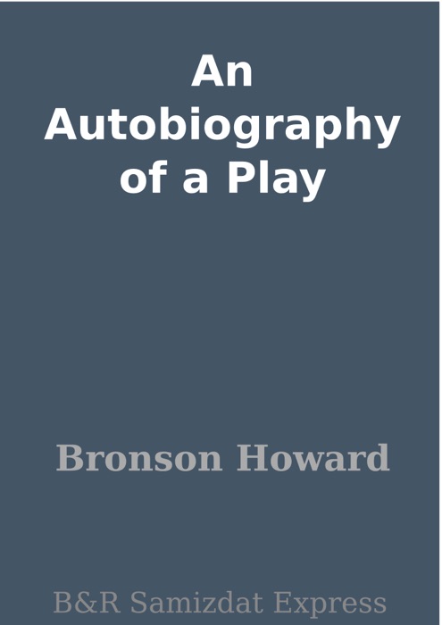 An Autobiography of a Play