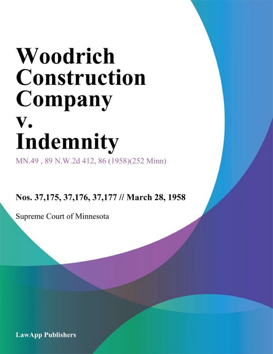 Woodrich Construction Company v. Indemnity