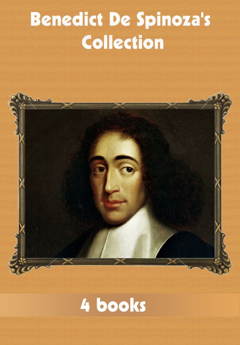 Benedict De Spinoza's Collection (4 Books)