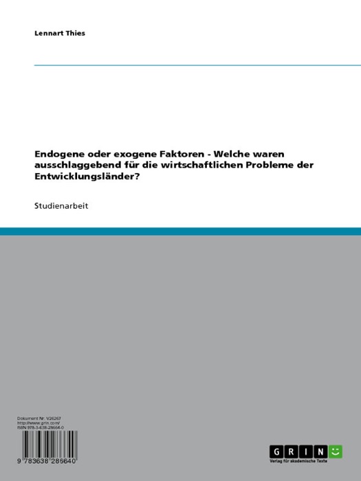 Endogene oder exogene Faktoren - Welche waren ausschlaggebend für die wirtschaftlichen Probleme der Entwicklungsländer?