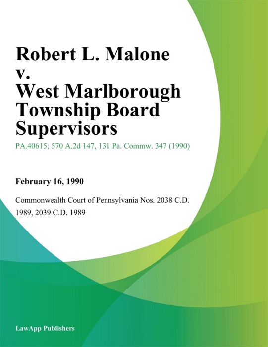 Robert L. Malone v. West Marlborough Township Board Supervisors