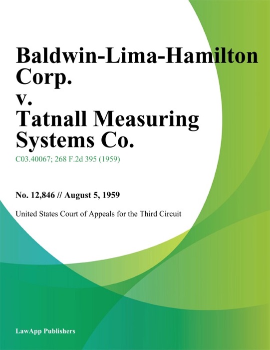 Baldwin-Lima-Hamilton Corp. v. Tatnall Measuring Systems Co.