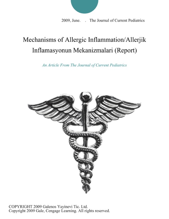 Mechanisms of Allergic Inflammation/Allerjik Inflamasyonun Mekanizmalari (Report)