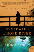 Patricia Harman - The Midwife of Hope River artwork