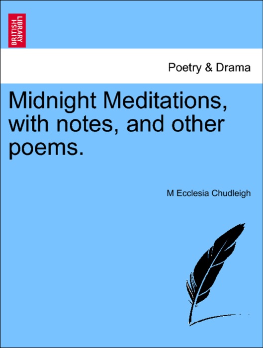 Midnight Meditations, with notes, and other poems.
