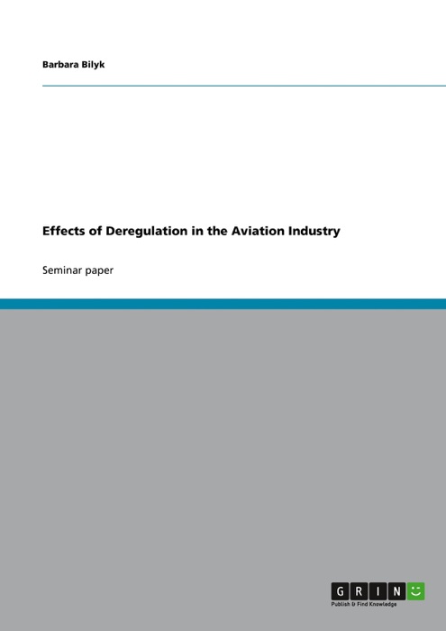 Effects of Deregulation in the Aviation Industry