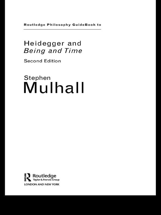 Routledge Philosophy Guidebook to Heidegger and Being and Time