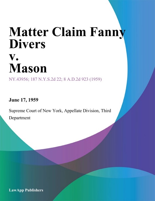 Matter Claim Fanny Divers v. Mason