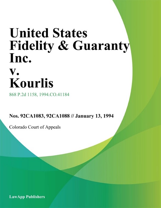 United States Fidelity & Guaranty Inc. V. Kourlis