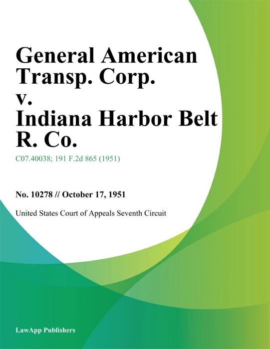 General American Transp. Corp. v. Indiana Harbor Belt R. Co.