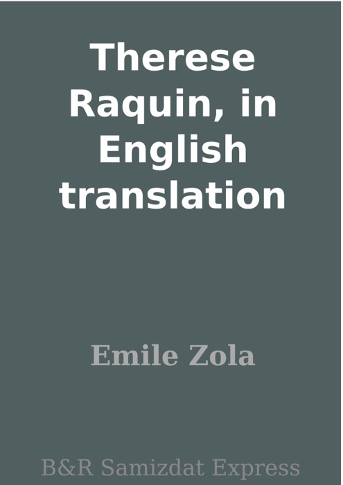 Therese Raquin, in English translation