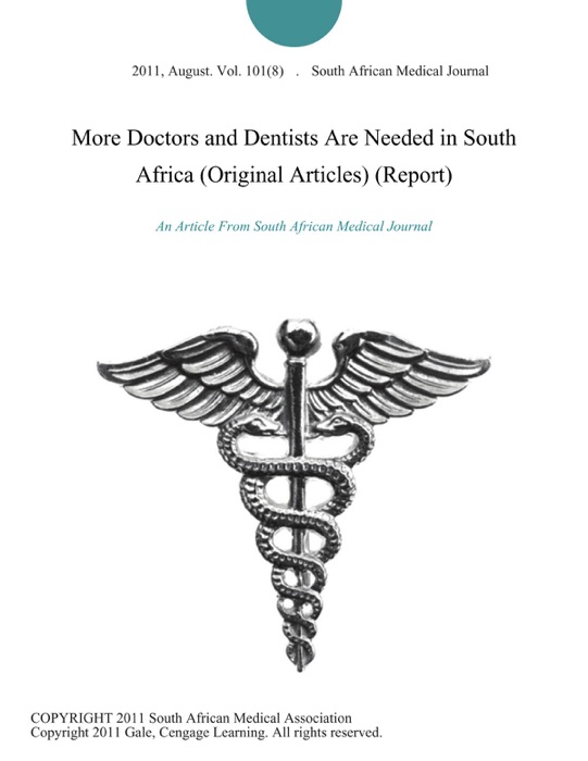 More Doctors and Dentists are Needed in South Africa (Original Articles) (Report)