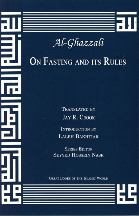 Al-Ghazzali On Fasting and Its Rules