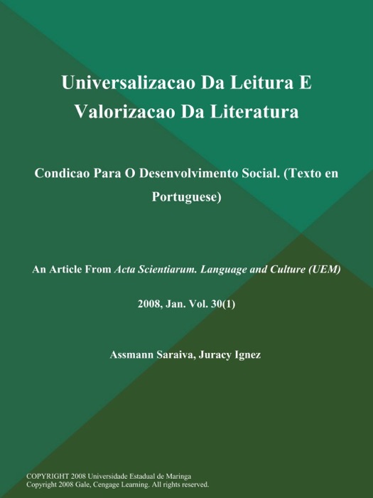 Universalizacao Da Leitura E Valorizacao Da Literatura: Condicao Para O Desenvolvimento Social (Texto en Portuguese)