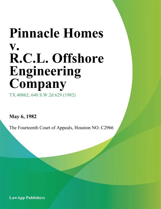 Pinnacle Homes v. R.C.L. Offshore Engineering Company