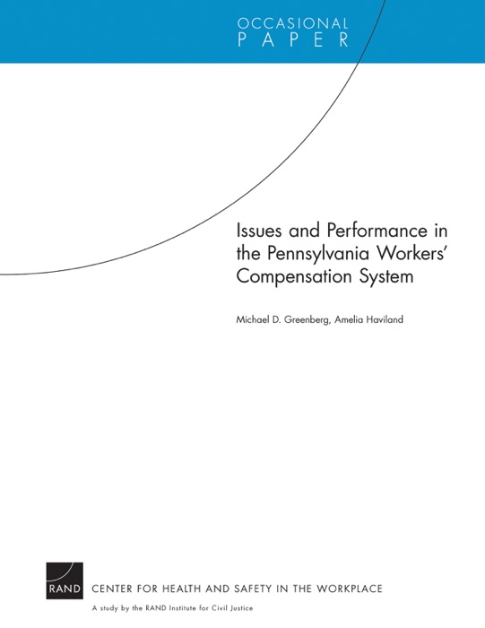 Issues and Performance in the Pennsylvania Workers’ Compensation System