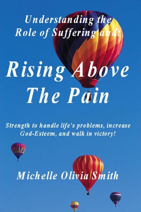 Understanding the Role of Suffering and Rising Above the Pain