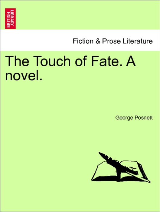 The Touch of Fate. A novel. VOL. I