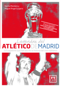 Leyendas del Atlético de Madrid - Nacho Montero & Miguel Ángel Guijarro