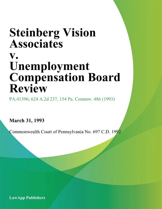 Steinberg Vision Associates v. Unemployment Compensation Board Review