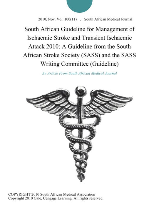 South African Guideline for Management of Ischaemic Stroke and Transient Ischaemic Attack 2010: A Guideline from the South African Stroke Society (SASS) and the SASS Writing Committee (Guideline)