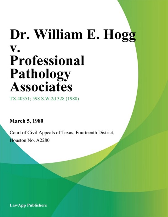 Dr. William E. Hogg v. Professional Pathology Associates