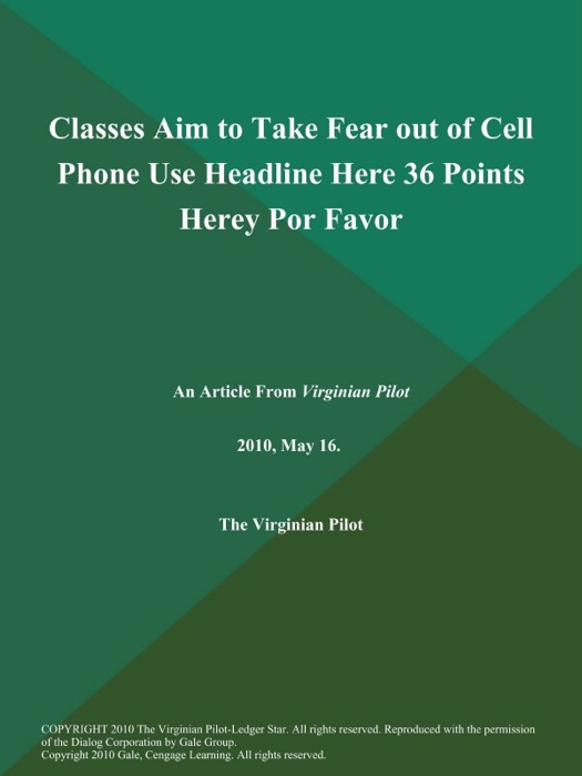 Classes Aim to Take Fear out of Cell Phone Use Headline Here 36 Points Herey Por Favor