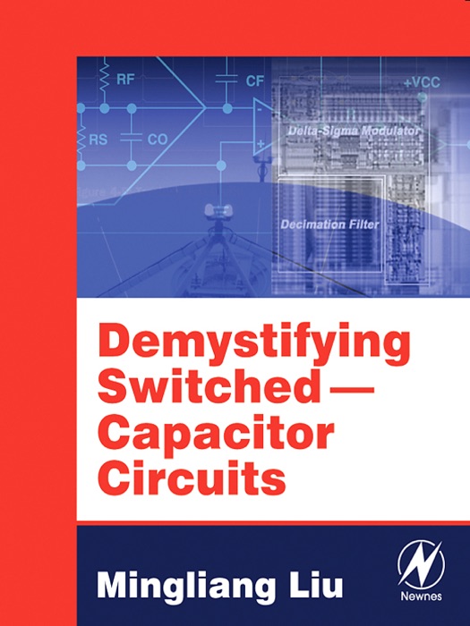 Demystifying Switched Capacitor Circuits (Enhanced Edition)