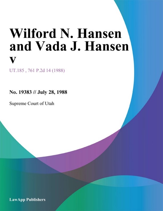 Wilford N. Hansen and Vada J. Hansen V.