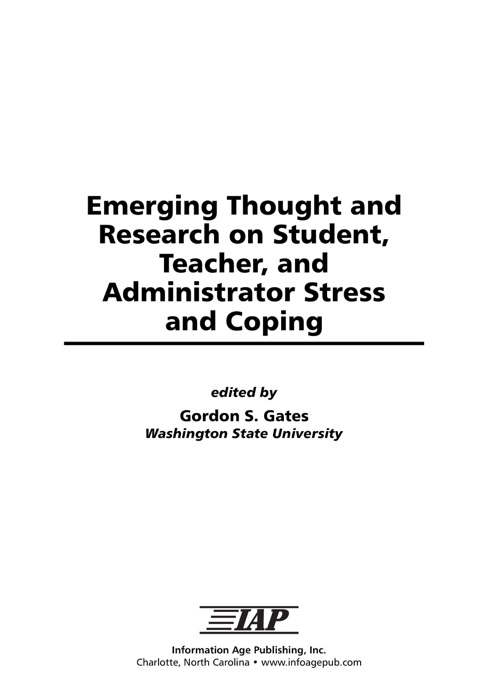 Emerging Thought and Research on Student, Teacher, and Administrator Stress and Coping