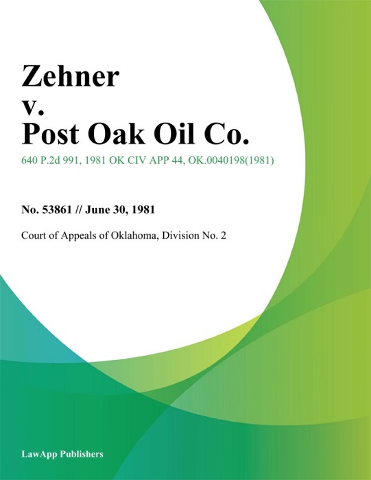 Zehner v. Post Oak Oil Co.