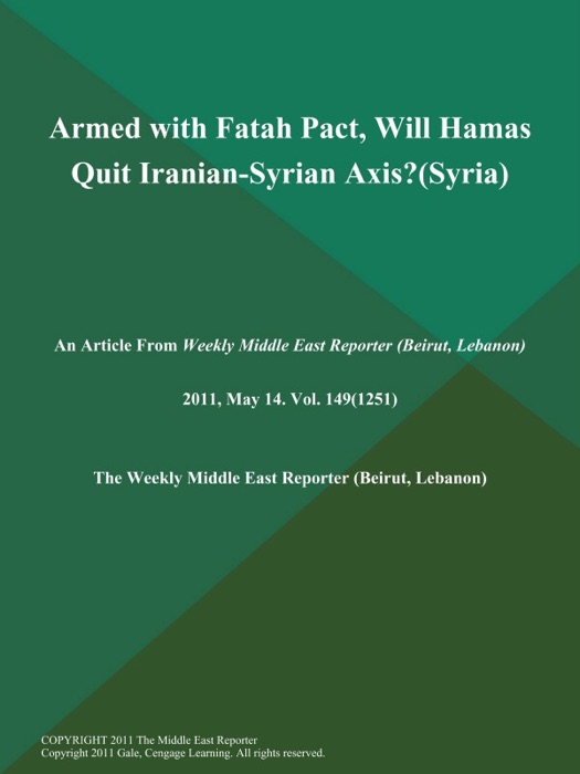 Armed with Fatah Pact, Will Hamas Quit Iranian-Syrian Axis? (Syria)